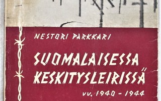 Nestori Parkkari Suomalaisessa keskitysleirissä 1940 - 1944