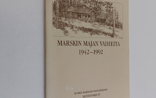 Pentti Perttuli : Marskin majan vaiheita 1942-1992