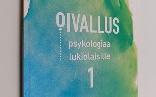 Tiina-Maria Päivänsalo : Oivallus : psykologiaa lukiolais...