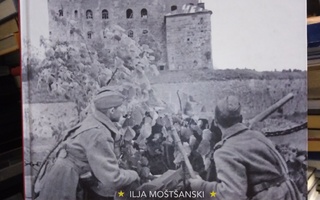 Mostsanski : Kannaksen suurhyökkäys 1944 venäläisin silmin