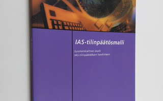 IAS-tilinpäätösmalli : suomenkielinen malli IAS-tilinpäät...