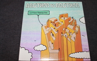 Brother to Brother - Let Your Mind Be Free LP