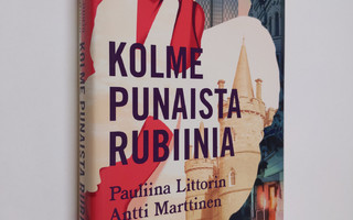 Pauliina Littorin : Kolme punaista rubiinia