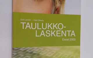 Outi Lammi : Taulukkolaskenta : Excel 2003