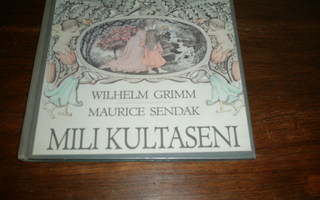 Mili kultaseni / Grimm