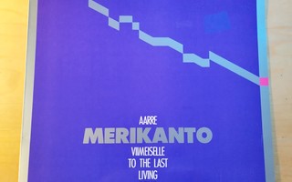 Aarre Merikanto: Viimeiselle , To the Last Living Being, LP