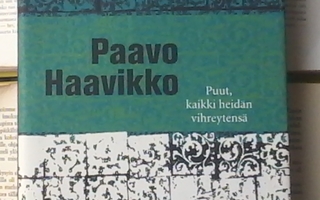 Paavo Haavikko - Puut, kaikki heidän vihreytensä (sid.)