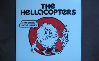 THE HELLACOPTERS - THE SAME LAME STORY  7"