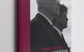 Osmo Apunen : Silmän politiikkaa : Ulkopoliittinen instit...