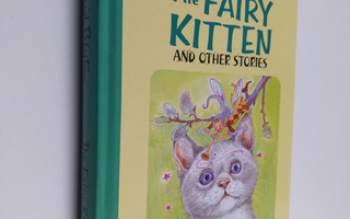 Enid Blyton : The Fairy Kitten - And Other Stories