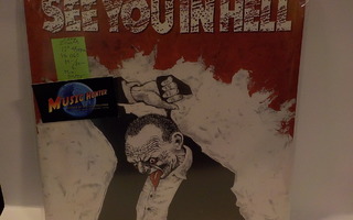 SEE YOU IN HELL -  UMET SE PRODAT M-/M- 12"