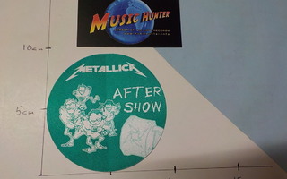 METALLICA AFTER SHOW BACKSTAGE PASSI .
