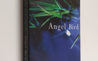 Sanjida O'Connell : Angel Bird