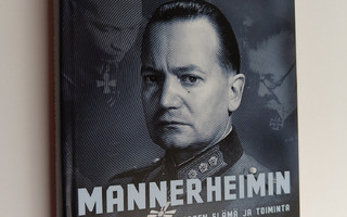 Juhani Suomi : Mannerheim - viimeinen kortti : ylipäällik...