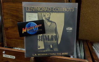 LENINGRAD COWBOYS - L.A. WOMAN / THRU THE WIRE M-/M- 7"