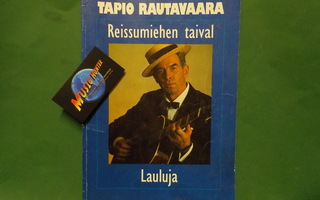 TAPIO RAUTAVAARA - REISSUMIEHEN TAIVAL LAULUJA NUOTTIKIRJA