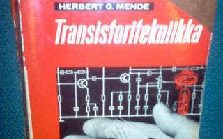 Herbert  G. Mende : Transistoritekniikka (Sis.pk:t) 1p. 1962