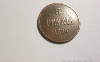 5  Penniä   1875   Siistikuntoinen  hieno raha ,  Kl 7-8