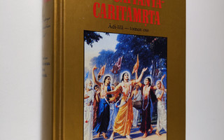 A.C. Bhaktivedanta Swami Prabhupada : Sri Caitanya-Carita...
