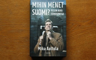 Mika Aaltola - Mihin menet Suomi? Presidenttiehdokas 2024