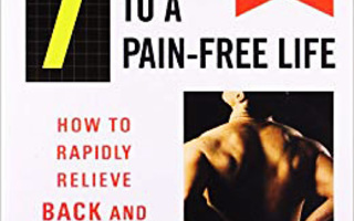 7 STEPS TO A PAIN-FREE LIFE How to Rapidly Relieve SKP UUSI
