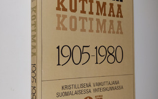 Eino ym. Murtorinne : Kotimaa 1905-1980 : routavuosien kr...
