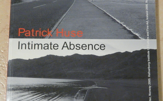 Patrick Huse - Intimate absence -Delta press 2005