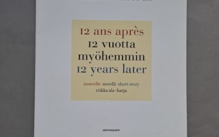 12 ans aprés 12 vuotta myöhemmin 12 years later-kirja