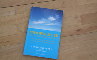 Sarah Silverton Mindfulness Tietoisen läsnäolon läpimurto