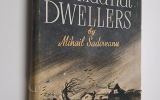 Mihail Sadoveanu : The mud-hut dwellers
