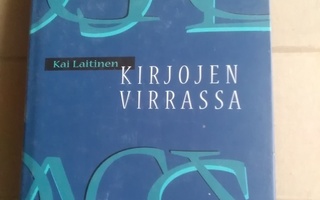 Kai Laitinen: Kirjojen virrassa -tutkielmia ja esseitä-