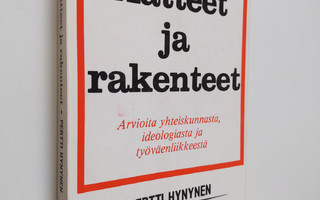 Pertti Hynynen : Aatteet ja rakenteet : arvioita yhteisku...
