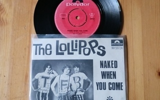 Lollipops – Naked When You Come 7" ps orig 1965 Psych