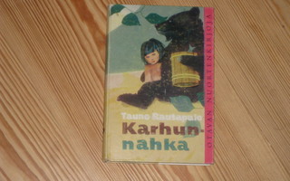Rautapalo, Tauno: Karhunnahka 1.p skk v. 1958