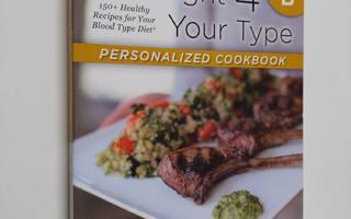 Peter J. D'Adamo ym. : Eat Right 4 Your Type Personalized...