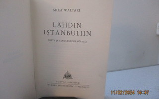 Mika Waltari, Lähdin Istanbuliin. Sid. 1948