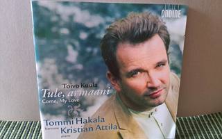 Toivo Kuula:Tule armaani-Tommi Hakala & Kristian Anttila CD