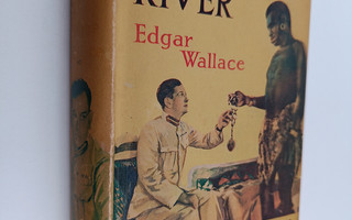 Edgar Wallace : Sanders of the river