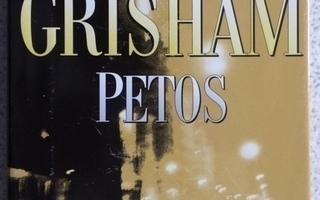 JOHN GRISHAM: PETOS (KOVAKANTINEN)