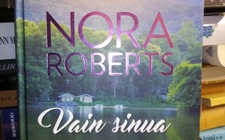 Nora Roberts : Vain sinua varten ( 1p. 2018) SIS POSTIKULU