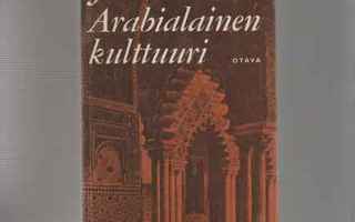 Aro,Jussi: Arabialainen kulttuuri, Otava 1967,yvk.,hienokunt