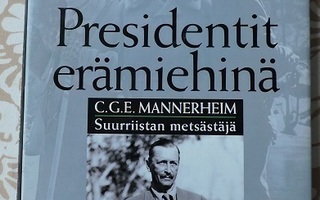 Mauri Soikkanen: C.G.E.Mannerheim-Suurriistan metsästäjä