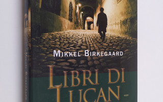 Mikkel Birkegaard : Libri di Lucan arvoitus