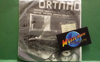 ORTAMO - GOING TO THE DOWNTOWN EX+/EX+ FIN -92 7" SINGLE