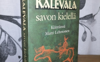 Kalevala savon kielellä - Elias Lönnrot - 3.p.2003