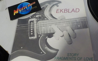 EKBLAD - STORY /  FRAGMENTS OF LOVE M-/M- 7'' SINGLE