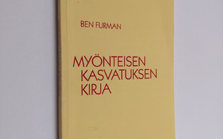 Ben Furman : Myönteisen kasvatuksen kirja