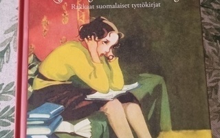Rasavillejä ja romantikkoja -rakkaat suomalaiset tyttökirjat