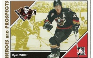 07-08 ITG Heroes and Prospects #68 Ryan White