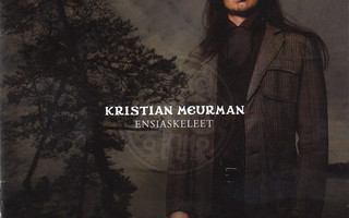 Kristian Meurman – Ensiaskeleet - CD - 2007